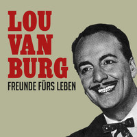 Lou Van Burg - Freunde fürs Leben