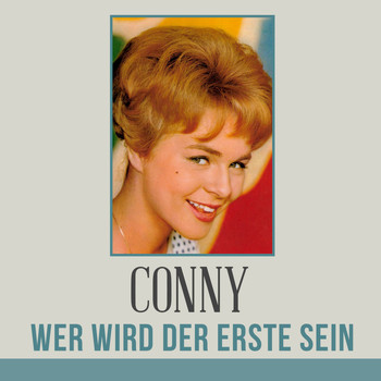 Conny - Wer wird der erste sein