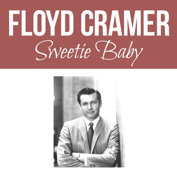 Floyd Cramer - Sweetie Baby