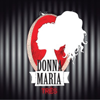 Donna Maria - Três