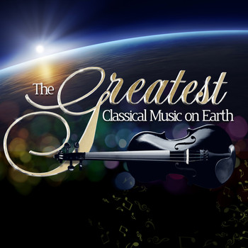 Wolfgang Amadeus Mozart - The Greatest Classical Music on Earth