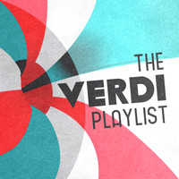 Giuseppe Verdi - The Verdi Playlist