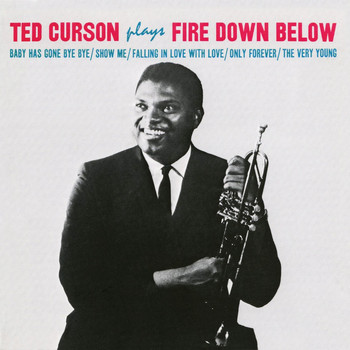 Ted Curson - Fire Down Below (Remastered)