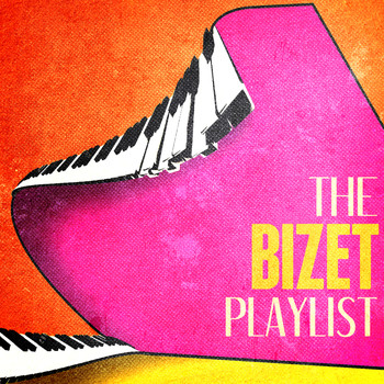 Georges Bizet - The Bizet Playlist
