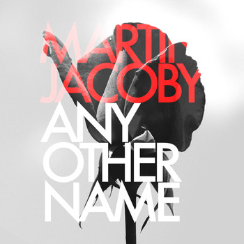 Martin Jacoby - Any Other Name