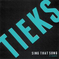TIEKS - Sing That Song (feat. Celeste)