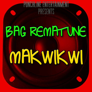 Various Artists - Bag Rema Tune Makwikwi (Punchline Entertainment Presents)