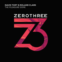 David Tort and Roland Clark - The Pleasure Dome