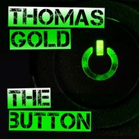 Thomas Gold - The Button