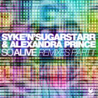 Syke'n'Sugarstarr & Alexandra Prince - So Alive (Remixes Part 2)
