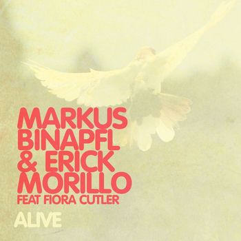 Markus Binapfl & Erick Morillo - Alive (feat. Fiora Cutler)