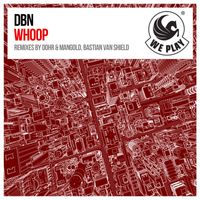 DBN - Whoop