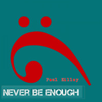 Paul Killey - Never Be Enough