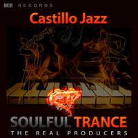 Soulfultrance the Real Producers - Castillo Jazz