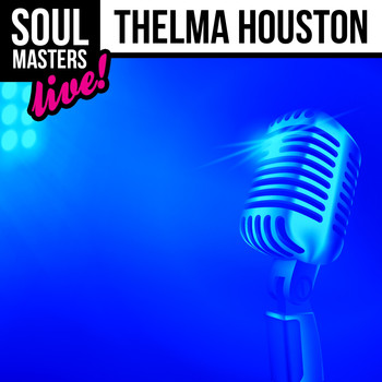 Thelma Houston - Soul Masters: Thelma Houston (Live)