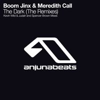Boom Jinx & Meredith Call - The Dark (The Remixes)