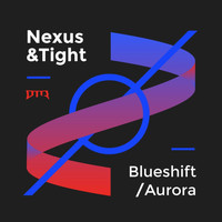Nexus and Tight - Blueshift / Aurora