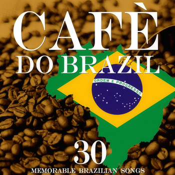 Various Artists - Cafè do Brazil (Memorable Brazilian Songs)