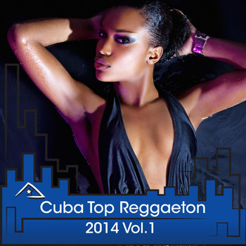 Various Artists - Cuba Top Reggaeton 2014, Vol. 1