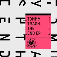 Tommy Trash - The End Ep