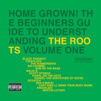 The Roots - Home Grown! The Beginner's Guide To Understanding The Roots (Vol.1 [Explicit])