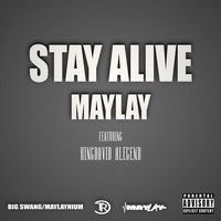 Maylay - Stay Alive (feat. King David a Legend)