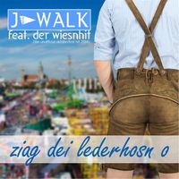 J-Walk - Ziag Dei Lederhosn O (feat. Der Wiesnhit)