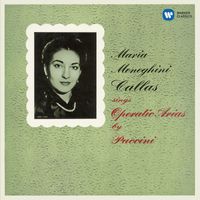Maria Callas/Philharmonia Orchestra/Tullio Serafin - Callas sings Operatic Arias by Puccini - Callas Remastered