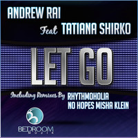 Andrew Rai feat. Tatiana Shirko - Let Go