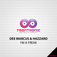 Dee Marcus, Hazzaro - I'm A Freak