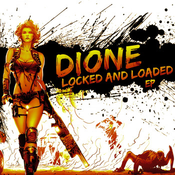 Dione - Locked & Loaded