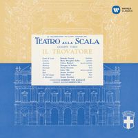 Maria Callas, Orchestra del Teatro alla Scala di Milano, Herbert von Karajan - Verdi: Il trovatore (1956 - Karajan) - Callas Remastered