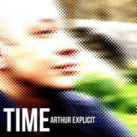 Arthur Explicit - Time