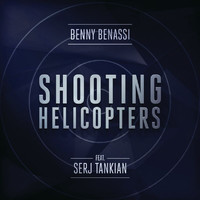 Benny Benassi - Shooting Helicopters