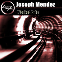 Joseph Mendez - Worket Pole