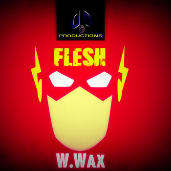 W.Wax - Flesh