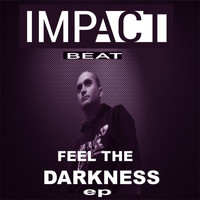 Impact Beat - Feel The Darkness