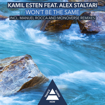 Kamil Esten feat. Alex Staltari - Won't Be The Same