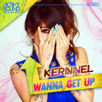 Kernnel - Wanna Get Up