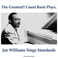 Count Basie, Joe Williams - The Greatest!! Count Basie Plays, Joe Williams Sings Standards