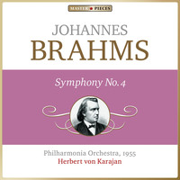 Philharmonia Orchestra, Herbert von Karajan - MASTERPIECES Presents Johannes Brahms: Symphony No. 4 in E Minor, Op. 98