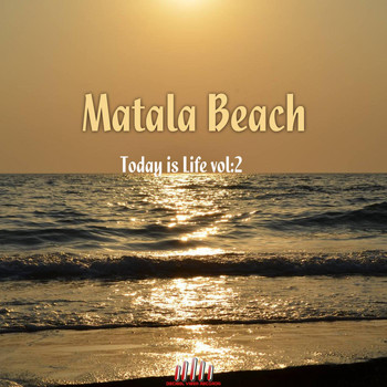 Various Artists - Matala Beach Today Is Life, Vol. 2