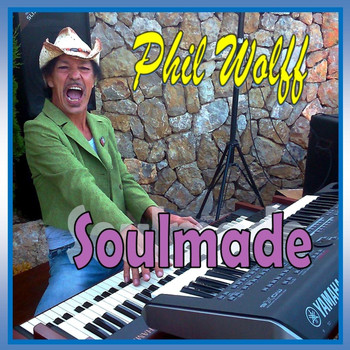 Phil Wolff - Soulmade
