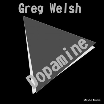 Greg Welsh - Dopamine