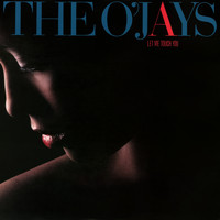 The O'Jays - Let Me Touch You