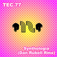 Tec 77 - Synthologia (Dan Rubell Remix)