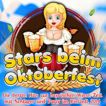 Various Artists - Stars beim Oktoberfest – Die besten Hits zur bayrischen Wiesn Zeit mit Schlager und Party im Bierzelt 2014