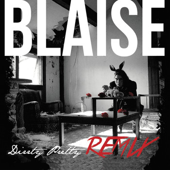 Blaise - Dirty Pretty: Remix
