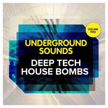 Various Artists - Deep Tech House Bombs - Underground Sounds, Vol.2