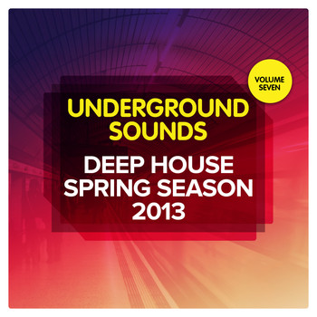Various Artists - Deep House Spring Season 2013 - Underground Sounds, Vol.7